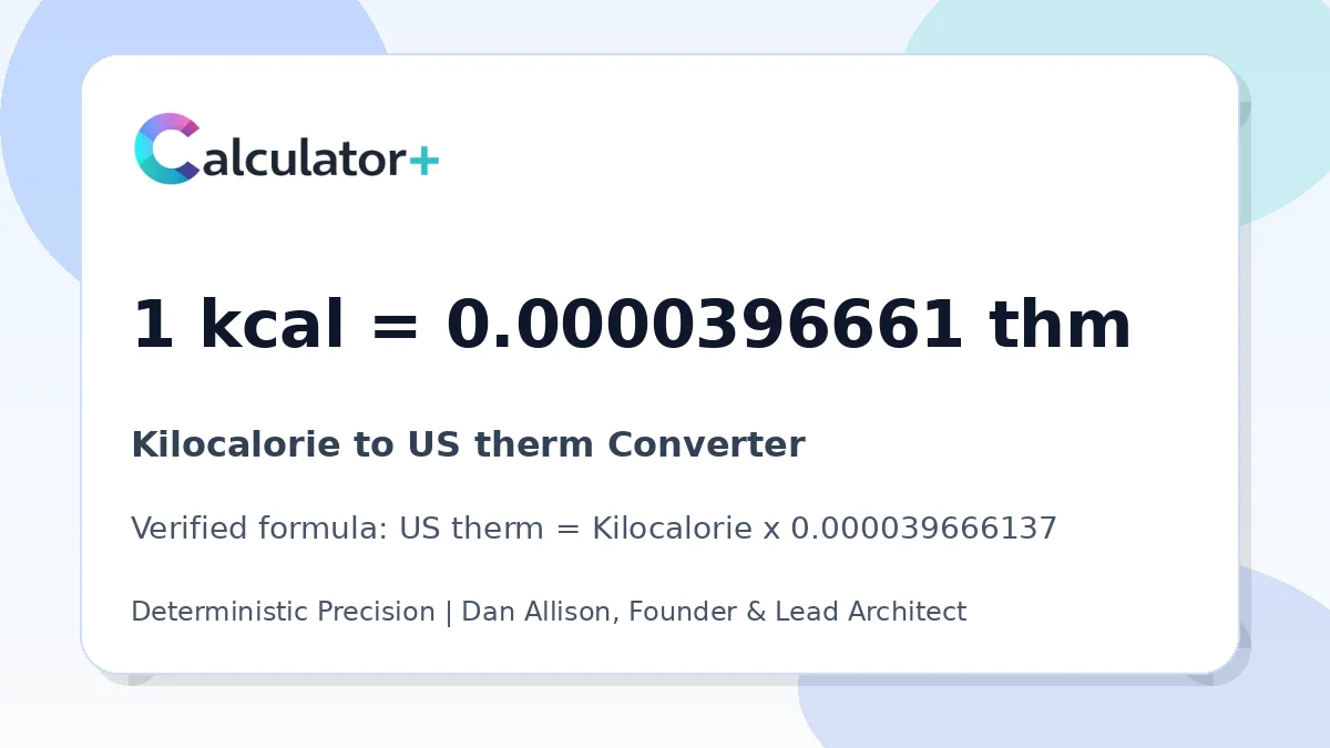 Kilocalorie to US therm conversion result card showing 1 kcal equals 0.0000396661 thm, verified by Calculator+.