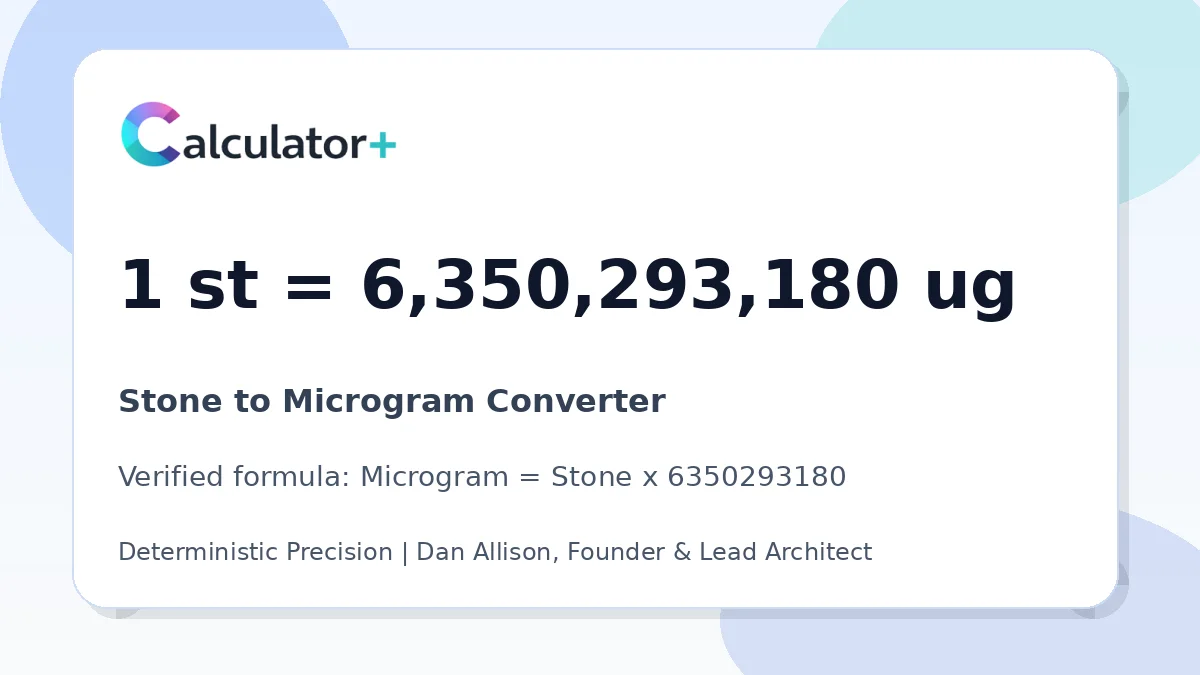 Stone to Microgram conversion result card showing 1 st equals 6,350,293,180 ug, verified by Calculator+.